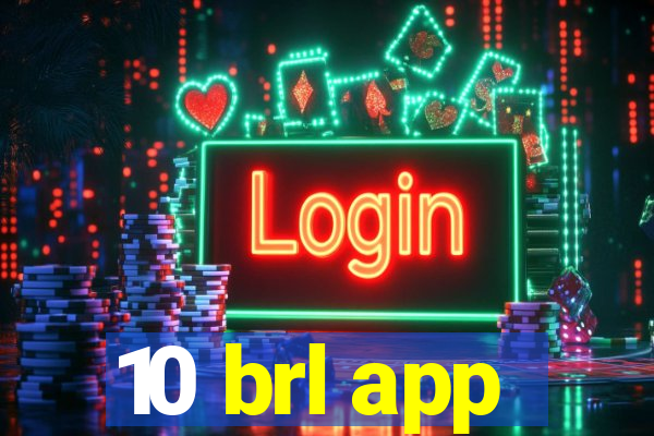 10 brl app